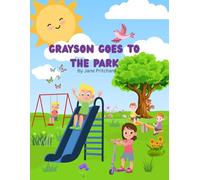 Grayson goes to the park (Graysons Beach adventure)