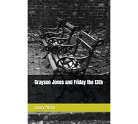 Grayson Jones and Friday the 13th: 2 (7th grade)