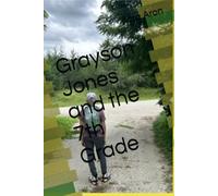Grayson Jones and the 7th Grade: 1