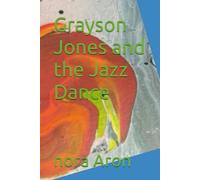 Grayson Jones and the Jazz Dance: 5 (Grayson Jones and the great debate)