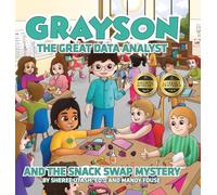 Grayson the Great Data Analyst and the Snack Swap Mystery