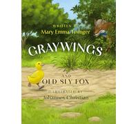 Graywings and Old Sly Fox