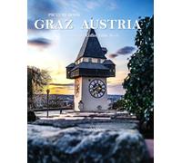 GRAZ AUSTRIA: Wonderful pictures that give you an idea of an amazing country, the style of buildings, castles, etc., for all travel lovers.