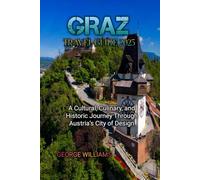 GRAZ TRAVEL GUIDE 2025
