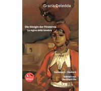 Grazia Deledda - Die Königin der Finsternis - La regina delle tenebre - Zweisprachig: Italienisch -Deutsch