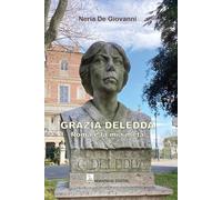 Grazia Deledda. Roma è la mia metà (Deleddiana)