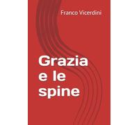 Grazia e le spine (Ricordati di me)
