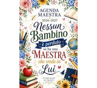 Grazie Maestra Agenda 2026 2027: Pianificatore dell’Attività Settimanale per Insegnanti | Regalo Maestra Fine Anno | 1 pagina per giorno da sttembre 2026 a luglio 2027 | Formato A5
