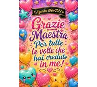 Grazie Maestra! Agenda 2026/2027: Regalo Maestre Fine Anno | Planner settimanale e mensile, 1 settimana in 2 pagine | Formato A5.
