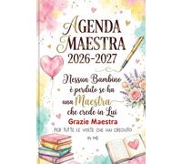 Grazie Maestra: Agenda 2026/2027 settimanale | Pianificatore italiano completo e pratico | Regalo maestre fine anno.
