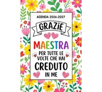 Grazie Maestra: Agenda Regalo Maestre Fine Anno | Asilo nido, scuola infanzia e elementare | Diario per insegnanti una settimana su 2 pagine.