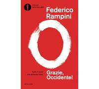 Grazie, Occidente! Tutto il bene che abbiamo fatto (Oscar bestsellers)