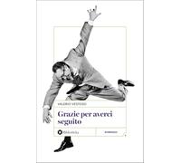 Grazie per averci seguito. Nuova ediz. (Open)