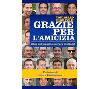 Grazie per l'amicizia: Fine del maschio nell'era digitale