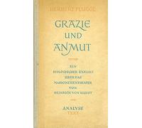 Grazie und Anmut. Ein biologischer Exkurs über das Marionettentheater von Heinrich v. Kleist