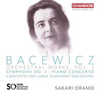 Grazyna Bacewicz: Orchestral Works, Vol. 2 - Symphony No. 2; Piano Concerto; Concerto for Large Symphony Orchestra