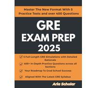 GRE Exam Prep 2025: Master The New Format with 5 Practice Tests and over 400 Questions