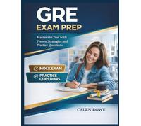 GRE Exam Prep: "Master the Test with Proven Strategies and Practice Questions"