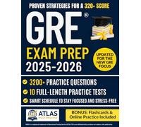 GRE® EXAM PREP: The Strategic Guide to the New GRE Focus | 3,200+ Practice Questions, 10 Full-Length Tests, Proven Strategies & Stress-Free Study Plan for a 320+ Score
