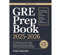 GRE Prep Book 2026-2027: Your Blueprint to Top-Tier Score on the New GRE with Full-Length Mock Exams & Question Banks for Elite Grad School Admission