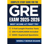 GRE Study Guide: The Complete Guide to Ace the GRE Exam and Achieve Your Best Score | Includes 9 Full-Length Practice Tests and Weekly Exams to Master Every Section and Get Into Top Graduate Schools