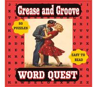 Grease and Groove Word Quest: Rediscover the Fabulous Fifties One Word at a Time