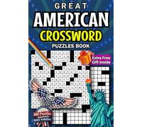 Great American Crossword Puzzles Book: 100 American-Style Crossword Puzzles Featuring History, Pop Culture, Geography, Sports, Movies, Music, Trivia & More (Free Gift Inside)