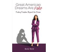 Great American Dreams Are Fake: Finding Freedom Beyond the Dream
