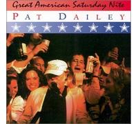 Great American Saturday Nite by Pat Dailey (2006-05-03)