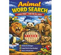 Great Animal Word Search: Discover 2,000 Animal Words from Around the World - Large Print for All Ages