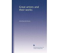 Great artists and their works: Volume 2