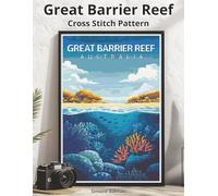 Great Barrier Reef Cross Stitch Pattern: Large Print Vintage Travel Poster Cross-Stitch Design (WanderStitch: A Retro Travel Cross-Stitch Collection)