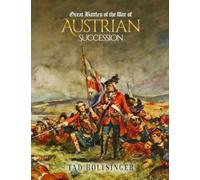 Great Battles of The War of The Austrian Succession
