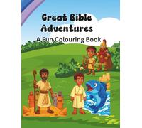 Great Bible Adventures: Colouring Book Stories of David, Moses, and Jonah