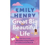 Great Big Beautiful Life – La nueva novela romántica del autor nº 1 del Sunday Times de Beach Read