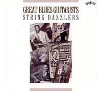 Great Blues Guitarists: String Dazzlers by Various Artists [Music CD]