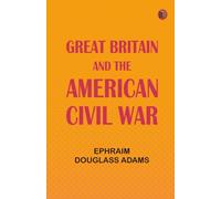 Great Britain and the American Civil War