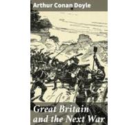 Great Britain And The Next War (ebook)
