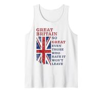 Great Britain - So Great Even Those Who Hate It Won’t Leave Camiseta sin Mangas