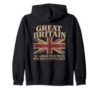 Great Britain - So Great Even Those Who Hate It Won’t Leave Sudadera con Capucha