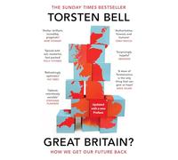 Great Britain?: The must-read Sunday Times bestseller on How We Get Our Future Back