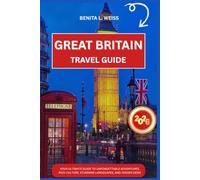 GREAT BRITAIN TRAVEL GUIDE 2026: YOUR ULTIMATE GUIDE TO UNFORGETTABLE ADVENTURES, RICH CULTURE, STUNNING LANDSCAPES, AND HIDDEN GEMS