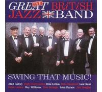 Great British Jazz Band - Swing That Music!