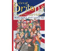 Great Britons: A Very Peculiar History