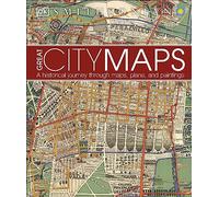Great City Maps: A Historical Journey Through Maps, Plans, and Paintings (DK History Changers)