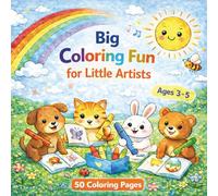 Great Coloring Fun for Little Artists: 50 Lovable Animal Pictures for Kids Ages 3-5