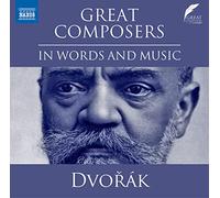 Great Composers in Words and Music: AntonIn Dvorak