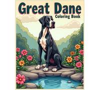 Great Dane Dog Coloring Book: Floral & Nature Scenes with Majestic Great Dane Coloring Pages for Stress Relief