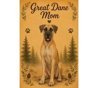 Great Dane Mom Notebook - Rustic Dog Journal for Women - Cute Gift for Great Dane Lovers - 6 x 9, 120 Lined Pages - Dog Mom Stationery