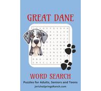 Great Dane Word Search Puzzle Book: Word Searches with Easy to Read Print about Great Danes, Great Dane Gifts, Great Dane Mom's and more. (6x9 inches, 110 pages, 50+ Puzzles...Gift for Vacations, Holidays, Get Well and Free Times!